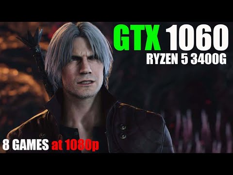 GTX 1060 6GB + RYZEN 3400G | 8 GAMES at 1080p - YouTube