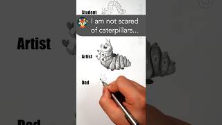Daddy isn’t scared of caterpillars. Daddy vs Artist 👩‍🎨 how to draw caterpillar 🐛