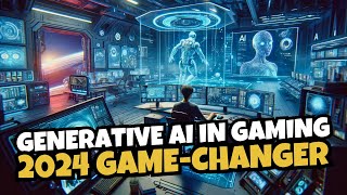 AI in Gaming How Generative AI is Shaping Game Development in 2024