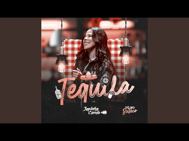 Japinha Conde - Tequila