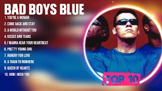 Bad Boys Blue The Best Music Of All Time ▶️ Full Album ▶️ Top 10 Hits Collection
