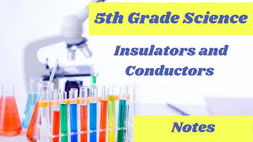 Insulators and Conductors// 5th grade science lesson online