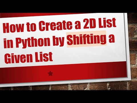 How to Create a 2D List in Python by Shifting a Given List