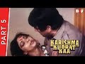 Karishma Kudrat Kaa | Part 5 | Dharmendra, Anita Raj, Mithun Chakraborty | Full HD 1080p