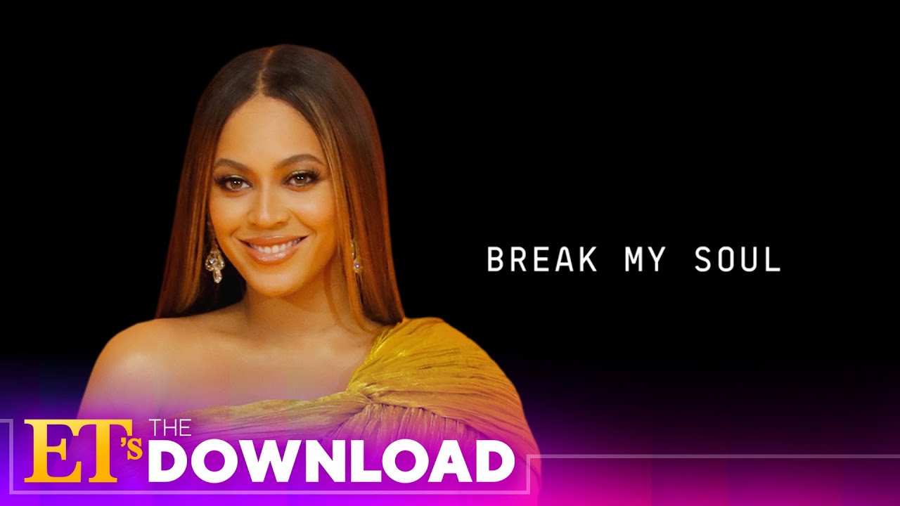 Beyoncé Drops New Single Break My Soul The Download YouTube