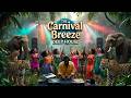 CARNIVAL BREEZE DEEP HOUSE | Afro House • Deep House • Tribal Percussion • Organic Grooves 🔥🥁✨