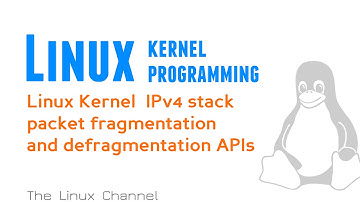 190 Linux Kernel IPv4 stack packet fragmentation and defragmentation APIs