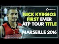 Nick Kyrgios&#39; First Ever ATP Tour Title! | Marseille 2016 Final Highlights