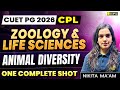 CUET PG 2026 Zoology &amp; Life Sciences | Animal Diversity 🔥 | CPL | Nikita Ma’am | VedPrep Biology