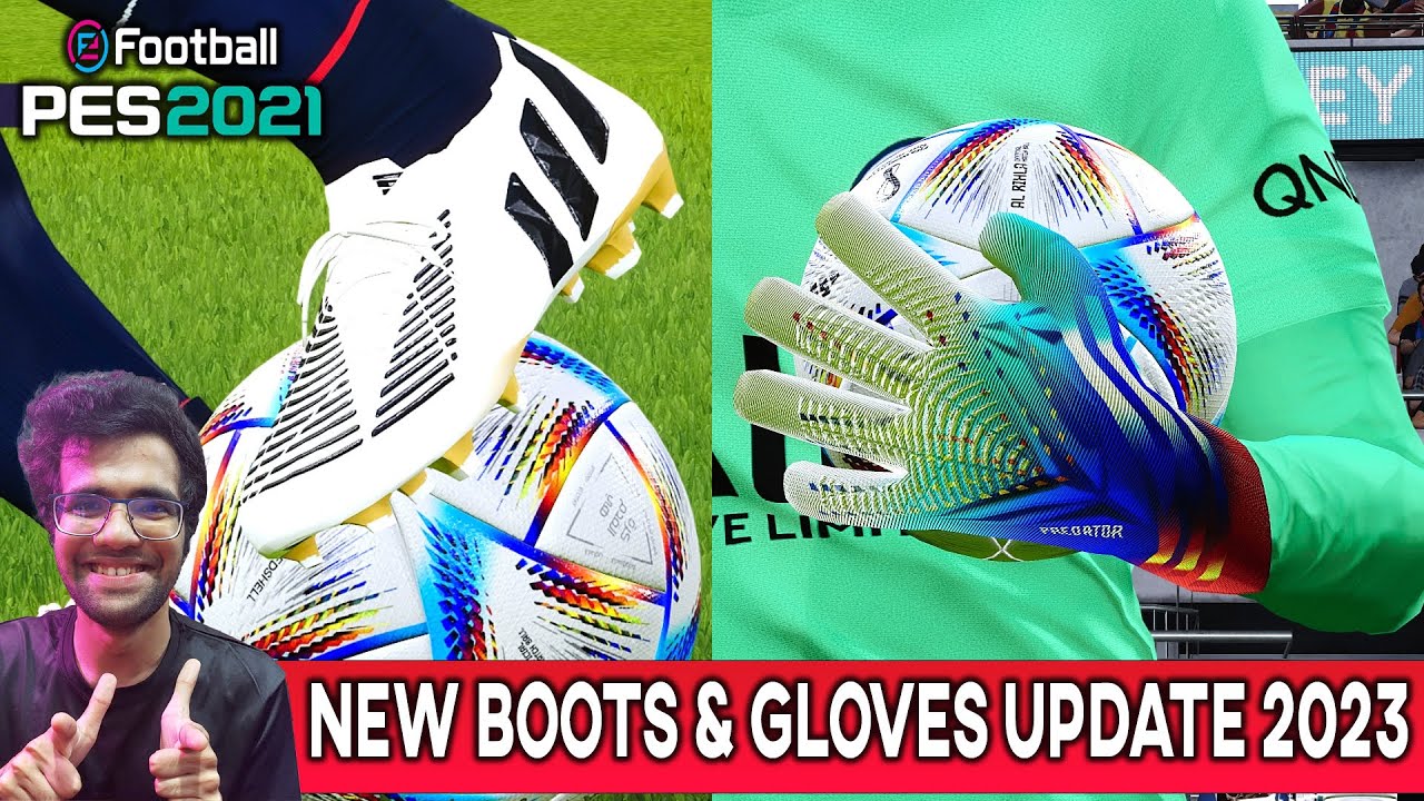 PES 2021 NEW BOOTS & GLOVES UPDATE 2023 YouTube