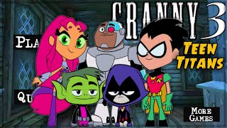 Granny 3 is Teen Titans Go! screenshot 3