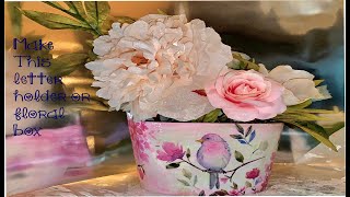 DiY Decoupaged Box for Letters or Silk Flowers