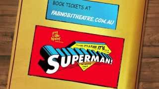 It's a Bird... It's a Plane... It's Superman at Fab Nobs 11 - 26 October