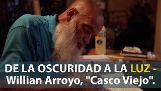 DE LA OSCURIDAD A LA LUZ - Willian Arroyo, "Casco Viejo".