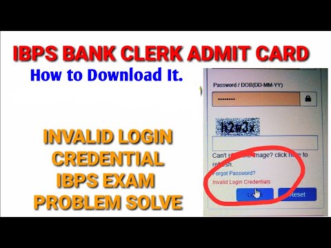 INVALID LOGIN CREDENTIALS IBPS CLERK | HOW TO SOLVE INVALID LOGIN CREDENTIALS FOR IBPS CLERK EXAM