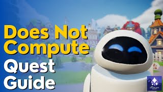Does Not Compute Quest Guide in Disney Dreamlight Valley