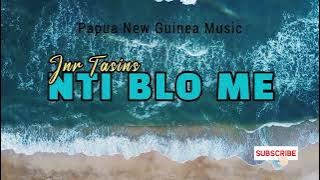 JNR TASINS- NTI Blo Me (Audio) PNG Music 2011