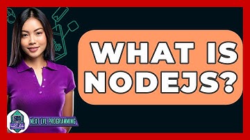 What Is NodeJS? - Next LVL Programming