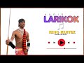 LARIKOK OFFICIAL AUDIO KING KUIYEZ 