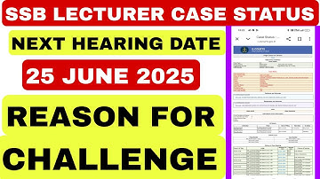 SSB LECTURER CASE STATUS UPDATE|| NEXT HEARING DATE ? || REASON FOR CHALLENGE?