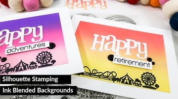 Silhouette Stamping | Ink Blended Backgrounds