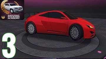 Car Driving Academy 2018 3D - Gameplay Walkthrough Part 3 (iOS, Android)