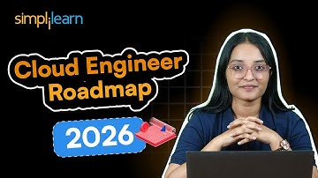 Cloud Engineer Roadmap 2026 - Role, Skills And Salary| How to Become a Cloud Engineer | Simplilearn