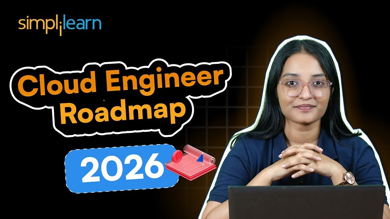 Cloud Engineer Roadmap 2026 – Role, Skills And Salary| How to Become a Cloud Engineer | Simplilearn
