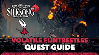 Hollow Knight: Silksong -  Volatile Flintbeetles Quest Guide