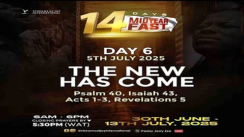 THE NEW HAS COME || MID-YEAR FASTING AND PRAYERS [DAY 6] || 5TH JULY 2025