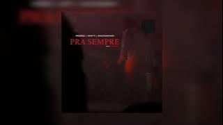 Prodígio Feat. Jimmy P & Dino D'Santiago - Pra Sempre