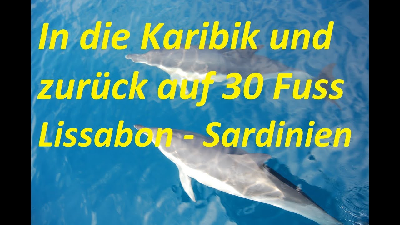 Teil 12 Lissabon -  Sardinien