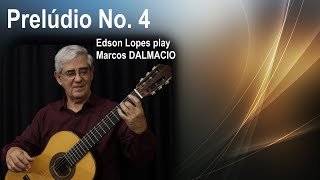 Thumbnail for Prelúdio No. 4 by Marcos Dalmacio, performed by Edson Lopes