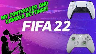 MY BEST CONTROLLER AND CAMERA SETTINGS! - FIFA 22