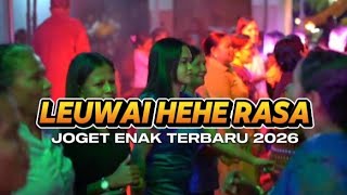 JOGET ENAK💃LEUWAI HEHE RASA - LAGU ACARA PESTA VIRAL TERBARU 2026