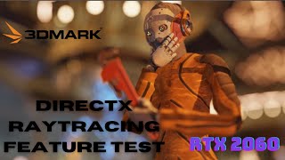 3DMark Directx RayTracing Feature Test - RTX 2060 6 Sample