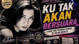 Download lagu Ku tak akan bersuara || legendaris 80-90  || tak pudar telan waktu