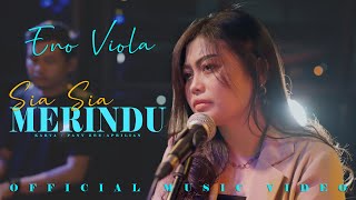 Eno Viola - Sia Sia Merindu ( Official Music Video )