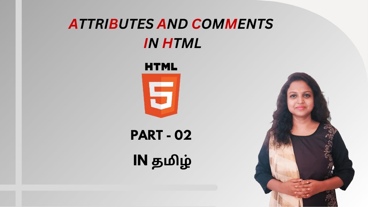 WHAT IS ATTRIBUTES AND COMMENTS ? | HTML ATTRIBUTES AND COMMENTS | HTML TUTORIAL - PART 2 | TAMIL