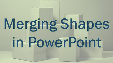 Merging Shapes in PowerPoint