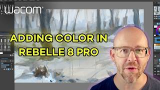 How to Add Color to a Digital Painting in Rebelle 8 Pro: Color Splash (Part 2) | Wacom