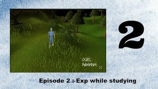 OSRS Adventures : Exp while studying Episode 2