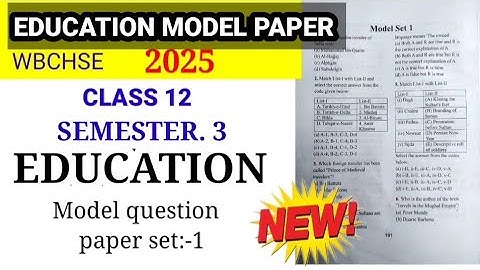 #class 12 Samester to 3: subject:-Education Model paper set:-1 wbchse question answer WBCHSE board 