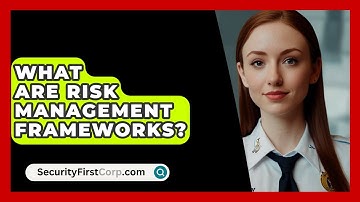 What Are Risk Management Frameworks? - SecurityFirstCorp.com
