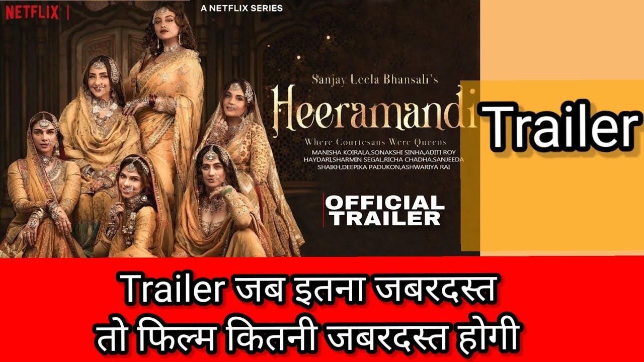 Heera mandi Trailer Netflix Madhuri Dixit,Sonakshi Sinha,Manisha KoiralaSanjay Leela Bhansali