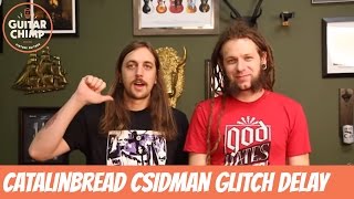 Catalinbread Csidman Glitch Delay Review - How does it sound