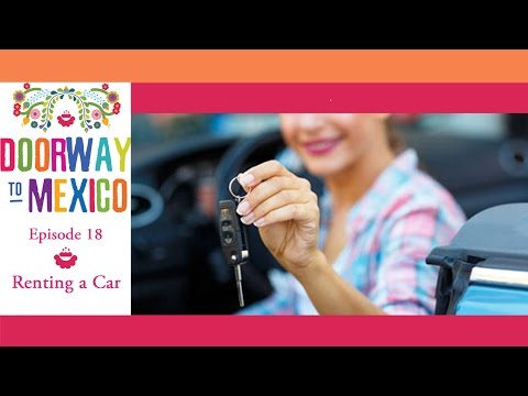 Learn Travel Spanish: Renting A Car In Mexico (intermediate/advanced)