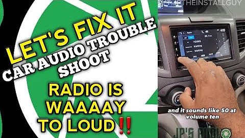 let's fix it: Customer says radio is too loud how to troubleshoot radio install
