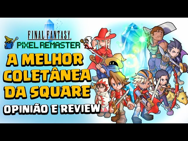 Final Fantasy Pixel Remaster: tudo sobre a nova coletânea de clássicos