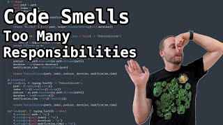 Code Smells: How to Identify and Decouple Code With Multiple Responsibilities